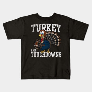 Thanksgiving Football Turkey And Touchdowns Kids T-Shirt